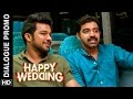 Happy Wedding (Malayalam Movie) | Dialogue Promo