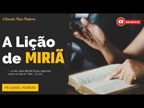 [A lição de Miriã] Pr Daniel Moreira-ICM.