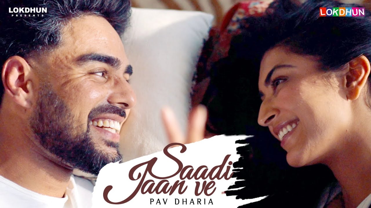 Saadi Jaan Ve Lyrics | Pav Dharia