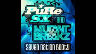 PuRe SX & Mutantbreakz - Seven Nation Booty
