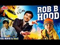 ROB B HOOD New Hollywood 2025 Full Movie In Hindi Dubbed Jackie Chan Movie Hollywood Moveis