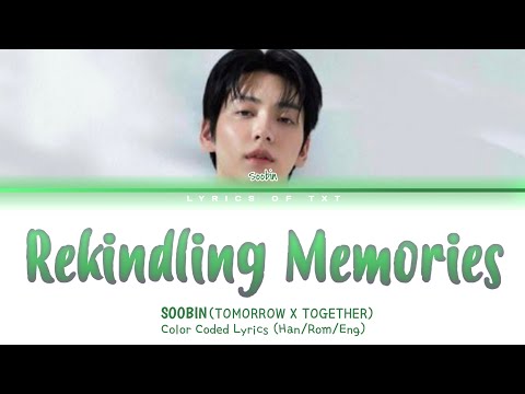 SOOBIN 'Rekindling Memories' [기억속 켜진불] Still Shining OST Pt.5 (Color Coded Lyrics)