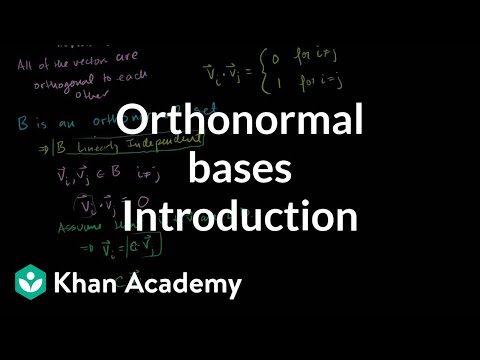 Introduction To Orthonormal Bases Video Khan Academy Introduction To Orthonormal Bases Video Khan Academy