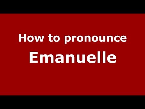 How to pronounce Emanuelle