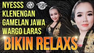 Download lagu 🔴1,5 JAM - NYESSS !! KLENENGAN GAMELAN JAWA WARGO LARAS BIKIN RELAXS - KANGEN KAMPUNG HALAMAN mp3