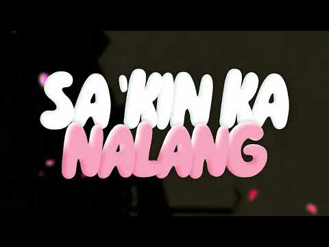 SA 'KIN KA NALANG- L-rEm | Lil_yanz (Official Lyric Video)