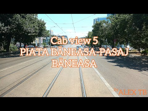 Cab view linia 5 Piata Baneasa-Pasaj Băneasa