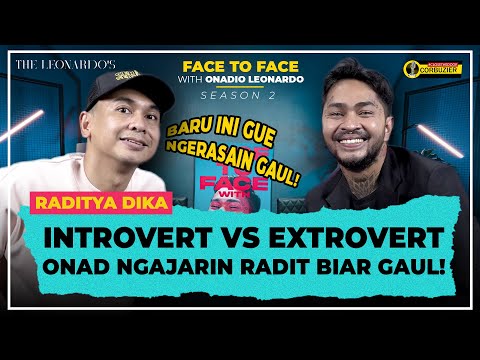 FACE TO FACE WITH ONADIO LEONARDO - RADITYA DIKA