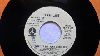 I Want To Lay Down Beside You , Terri Lane , 1974