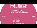 Franck Roger Just A Memory Aux Petits Oignons EP Rutilance Recordings 2018