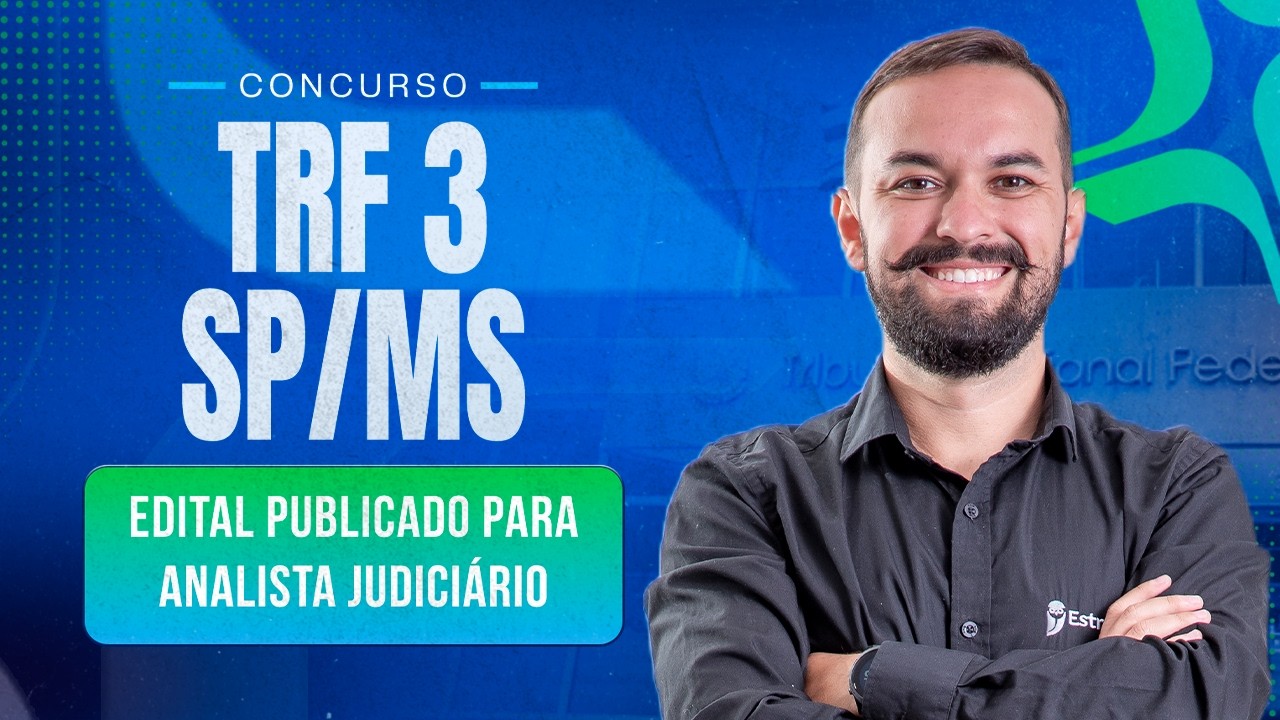 Concurso TRF 3 SP/MS: Edital publicado para Analista Técnico