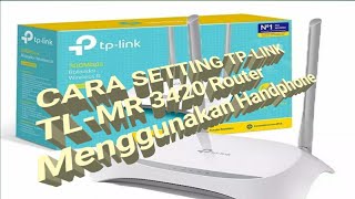 Cara setting tp-link TL MR3420 jadi range Extender menggunakan Hp