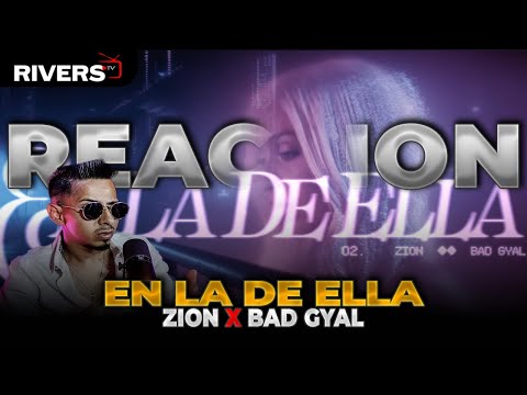 Zion ft. Bad Gyal - En La De Ella (Official Video) | REACTION