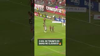 O GOL DO TRIUNFO DO BAHIA CONTRA O VITÓRIA NO CAMPEONATO BAIANO #shorts