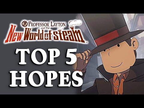 Top 5 Hopes for Professor Layton and the New World of Steam