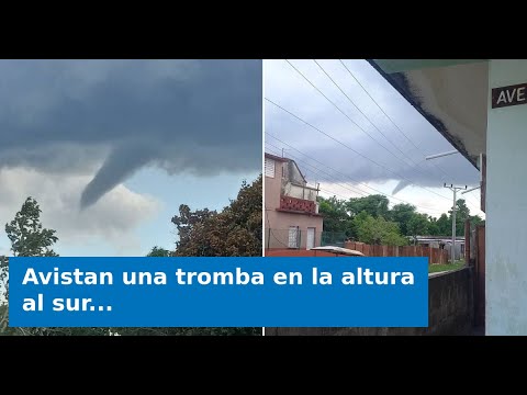 Avistan una tromba en la altura al sur de Guanajay, Artemisa