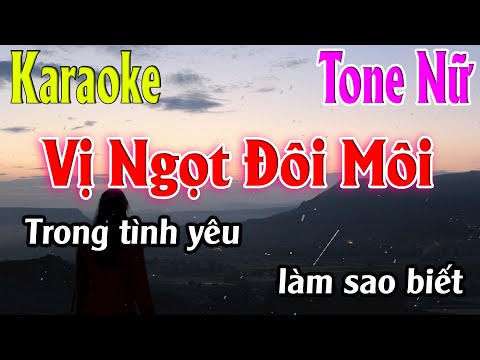 Vị Ngọt Đôi Môi Karaoke Tone Nữ ( Dm ) Karaoke Lâm Organ