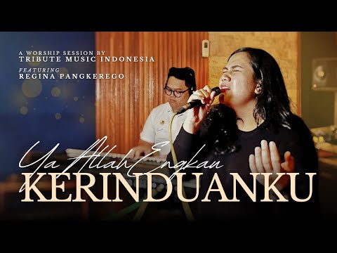 Regina Pangkerego - Ya Allah Engkau Kerinduanku (Mazmur 63)