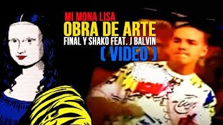 UNA OBRA DE ARTE - Final y Shako feat. J Balvin (VIDEO OFICIAL) - TEMA COMPLETO.