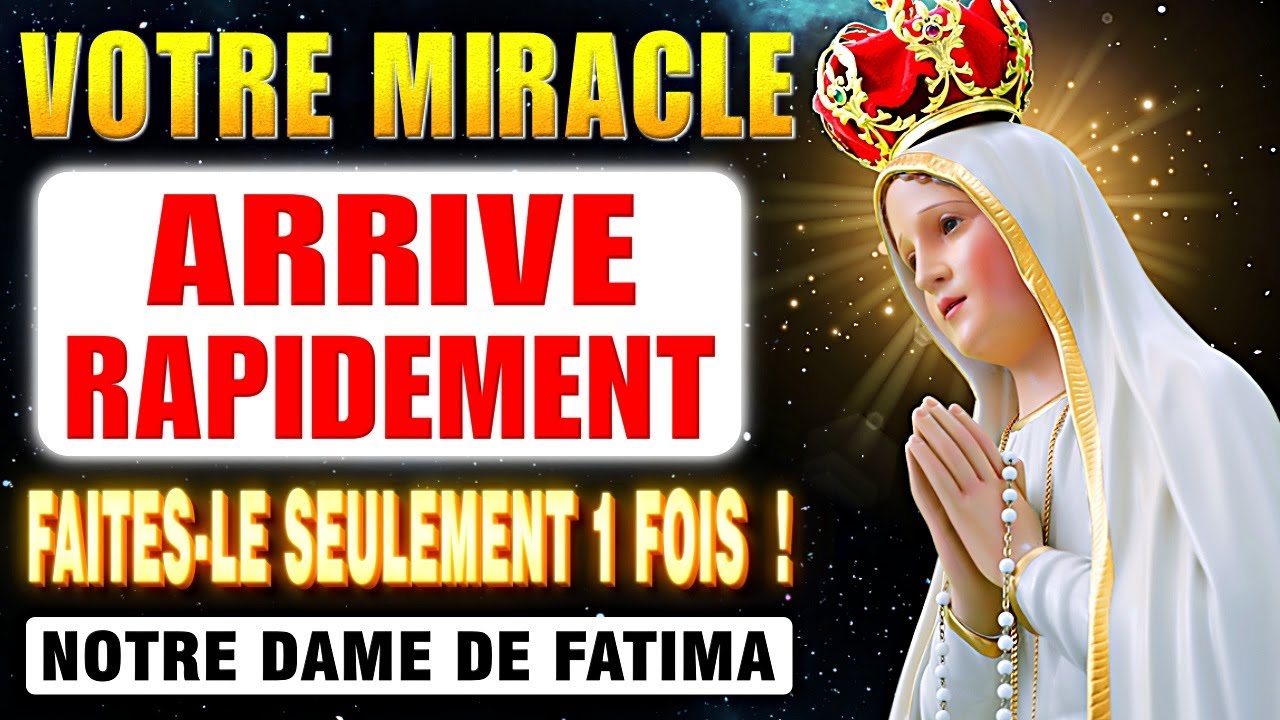💖PRIÈRE À NOTRE-DAME DE FATIMA - CELUI QUI ENTENDU A EU SON MIRACLE RÉPONDU RAPIDEMENT !🙏