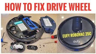 HOW TO FIX DRIVE WHEEL Anker EUFY RoboVac 25C