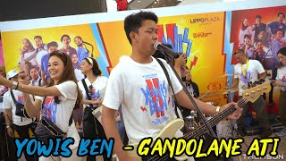 YOWIS BEN - GANDOLANE ATI (LIVE - HQ AUDIO)