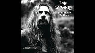 Rob Zombie - Seventenn Years Locust