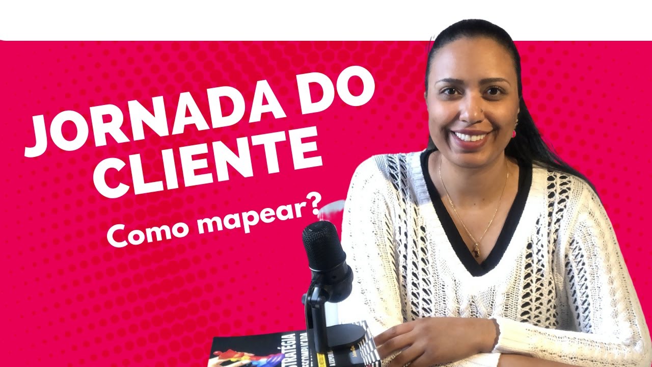 Como mapear a jornada do cliente?