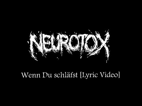 Neurotox - Wenn du schläfst ( Offizielles Lyricvideo)