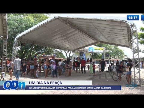 Um dia na praça levou cidadania e diversão para a região da Santa Maria da Codipi 04 04 2022