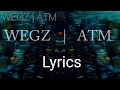 Wegz - ATM (Lyrics) | (ويجز - اي تي ام (كلمات
