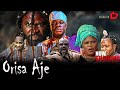 ORISA AJE Latest Yoruba Movie 2025 Drama Odunlade Adekola Olayinka Ramon Azeez Ijaduade