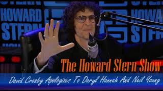 Stern Show Clip   David Crosby Apologizes To Daryl Hannah And Neil Young On The Howard Stern Show
