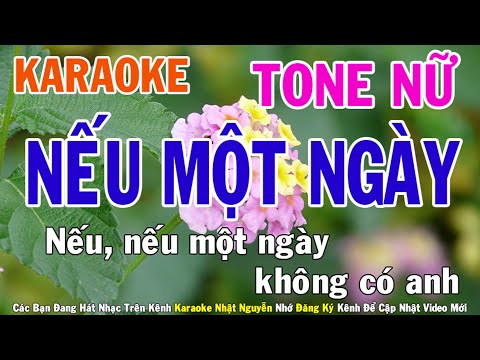 Nếu Một Ngày Karaoke Tone Nữ Nhạc Sống - Phối Mới Dễ Hát - Nhật Nguyễn