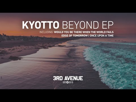 KYOTTO - Once Upon a Time [3rd Avenue]