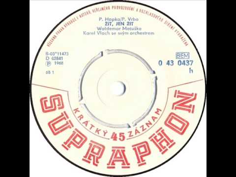 Waldemar Matuška - Žít, jen žít [1968 Vinyl Records 45rpm]