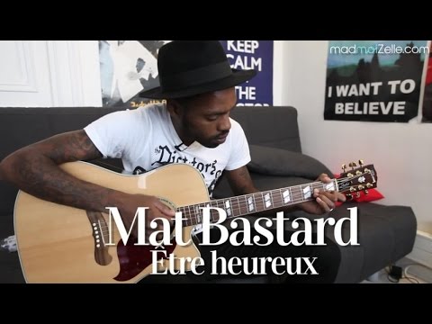 Mat Bastard - Etre heureux