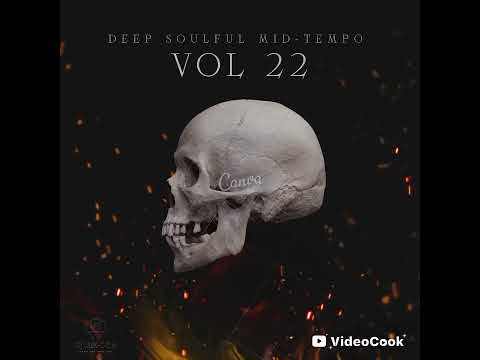 Deep Soulful Mid-Tempo Vol 22 Mixed By Dj Luk-C S.A 