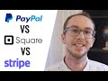 PayPal Vs Stripe Vs Square Which Is Best