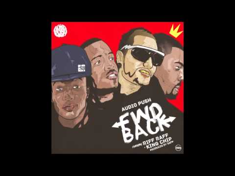 Audio Push - Fwd Back ft. Riff Raff & King Chip (Official Audio)