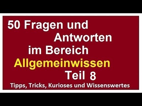 50 Fragen und Antworten Allgemeinwissen 8 für Eignungstest Einstellungstest Wissen verbessern