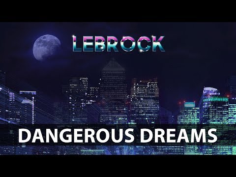 LeBrock - Dangerous Dreams