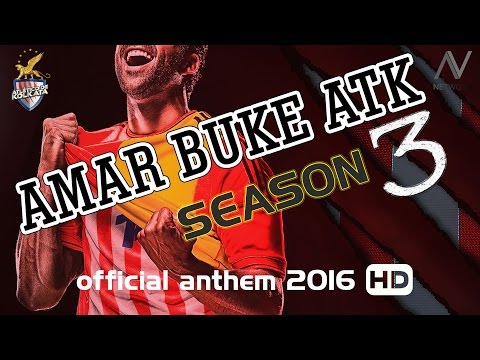 Amar Buke ATK | Atlético de Kolkata |  Papon | ATK Theme Song | 2016 | ISL Season 3
