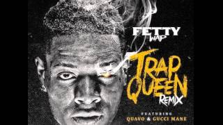 Fetty Wap feat. Quavo &amp; Gucci Mane – &quot;Trap Queen&quot; (Remix)