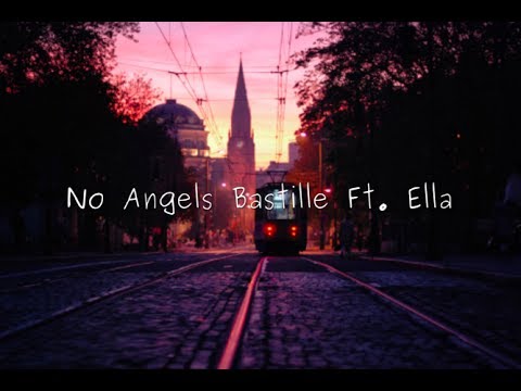 No Angels Bastille Ft. Ella [1 Hour]