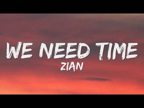 ZIAN - We Need Time (Lyrics)