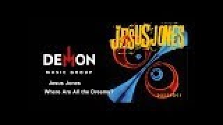 Jesus Jones - Where Are All the Dreams?