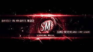 In Hearts Wake - Neverland(The Star)