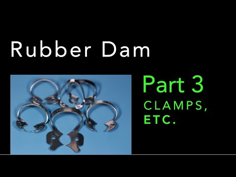 Rubber Dam - PART 3: Clamps etc.