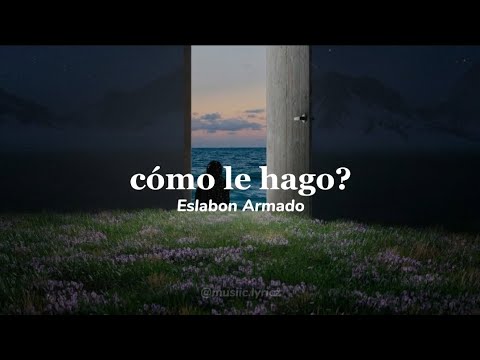 cómo le hago? - Eslabon Armado